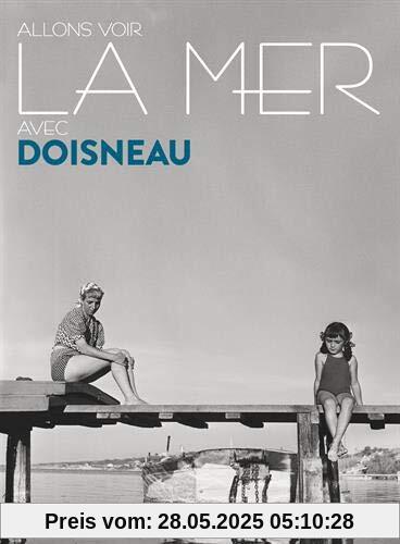 Allons voir la mer avec Doisneau