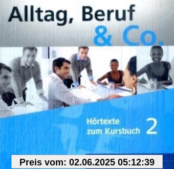 Alltag, Beruf & Co. 2: Deutsch als Fremdsprache / 2 Audio-CDs zum Kursbuch