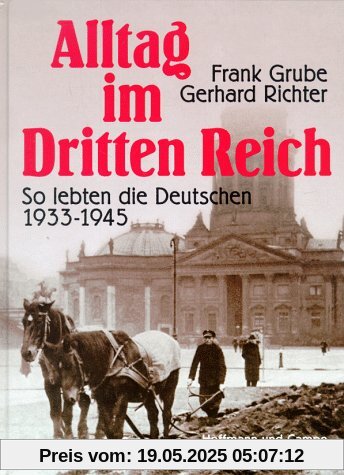 Alltag im Dritten Reich - So lebten die Deutschen 1933-1945