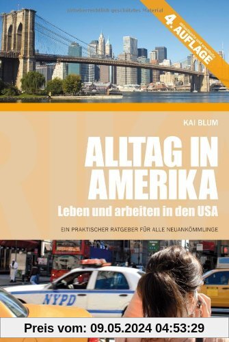 Alltag in Amerika: Leben und arbeiten in den USA