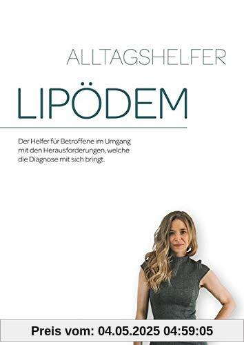 Alltagshelfer Lipödem: Der Helfer für Betroffene im Umgang mit den Herausforderungen, welche die Diagnose mit sich bringt.
