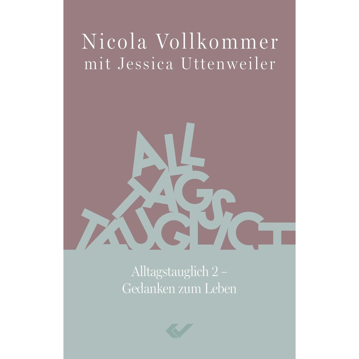 Alltagstauglich 2 Alltagstauglich 2 von Christliche Verlagsges.