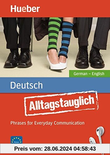 Alltagstauglich Deutsch: Phrases for Everyday Communication.German - English / Buch mit MP3-Download