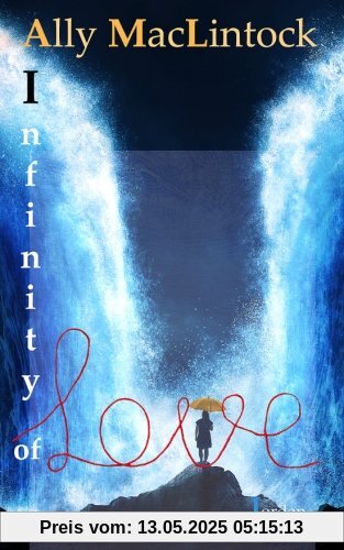 Ally MacLintock: Infinity of Love