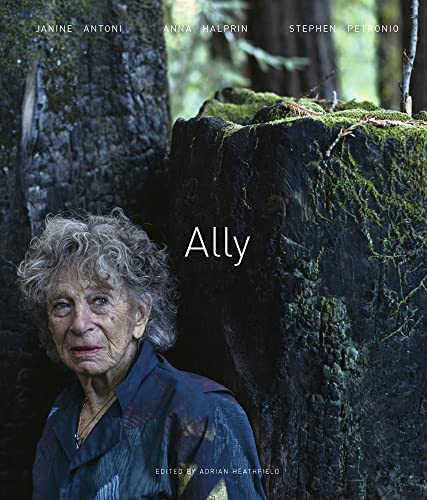 Ally: Janine Antoni, Anna Halprin, Stephen Petronio von Hirmer Verlag GmbH
