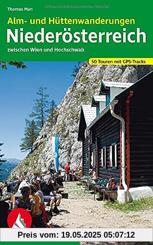 Alm- und Hüttenwanderungen Niederösterreich: zwischen Wien und Hochschwab. 50 Touren mit GPS-Tracks (Rother Wanderbuch)