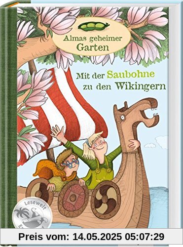 Almas geheimer Garten - Mit der Saubohne zu  den Wikingern (Südpol Lesewelt-Entdecker)