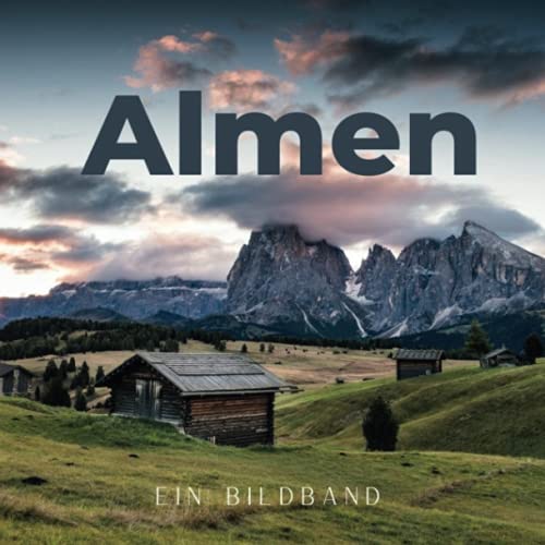 Almen: Ein Bildband von 27 Amigos