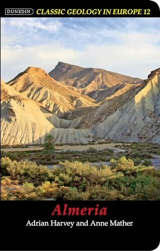Almeria (Classic Geology in Europe, 12)