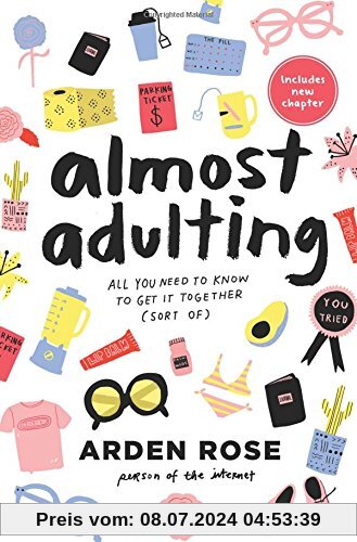 Almost Adulting: All You Need to Know to Get it Together (Sort Of)