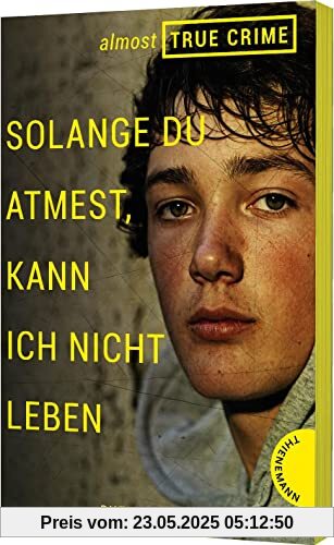Almost True Crime 2: Solange du atmest, kann ich nicht leben: Inspiriert von einem wahren Verbrechen (2)