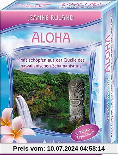 Aloha Karten: Kraft schöpfen aus der Quelle des Hawaiianischen Schamanismus - 56 Karten & Begleitbuch