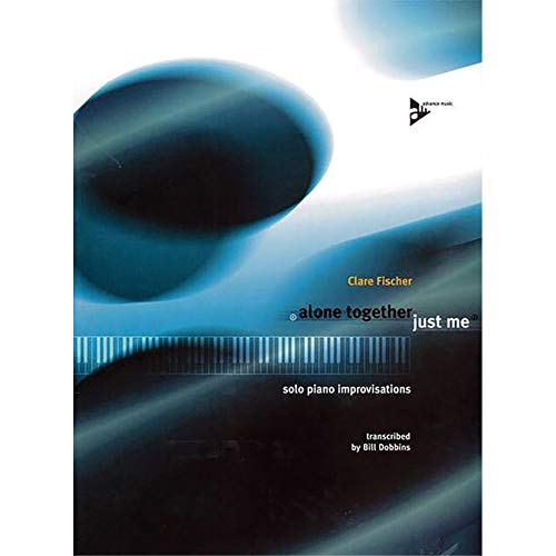 Alone Together / Just Me: Solo Jazz Improvisations. Klavier. Spielbuch. von advance music / advance music GmbH
