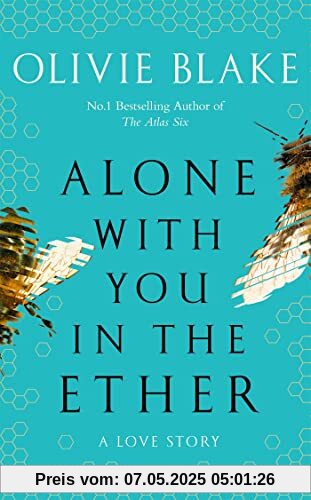Alone With You in the Ether: A love story like no other and a Heat Magazine Book of the Week