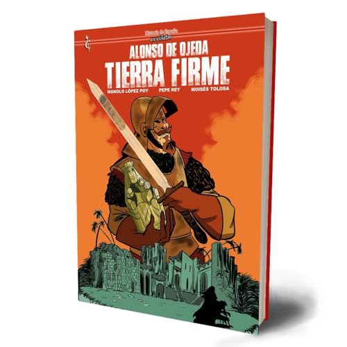 Alonso de Ojeda: Tierra firme (Historia de España en viñetas, Band 68) von Cascaborra