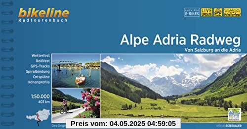 Alpe Adria Radweg: Von Salzburg an die Adria. 1:50.000, 403 km, wetterfest/reißfest, GPS-Tracks Download, LiveUpdate (Bikeline Radtourenbücher)