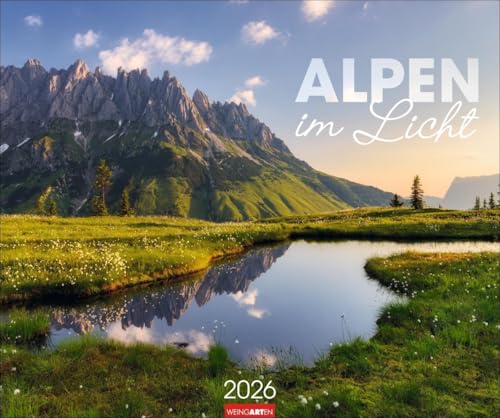 Alpen im Licht Kalender 2026: Reise-Kalender mit 12 atemberaubenden Fotografien der Alpen. Großer Foto-Wandkalender 2026 XL. 55 x 46 cm. Querformat. (Reisekalender Weingarten) von Weingarten