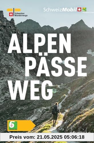 Alpenpässeweg: Die schönsten Pässe der Schweiz erleben. Der 6 Alpenpässe-Weg in 43 Etappen und 695 Kilometern. Überarbeitet und neu gestaltet. Taschenbuch. Natürlich bei AT Alpenpässeweg: Die schönsten Pässe der Schweiz erleben. Der 6 Alpenpässe-Weg in 43 Etappen und 695 Kilometern. Überarbeitet und neu gestaltet. Taschenbuch. Natürlich bei AT