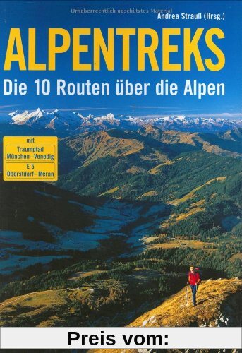 Alpentreks: Die 10 Routen über die Alpen