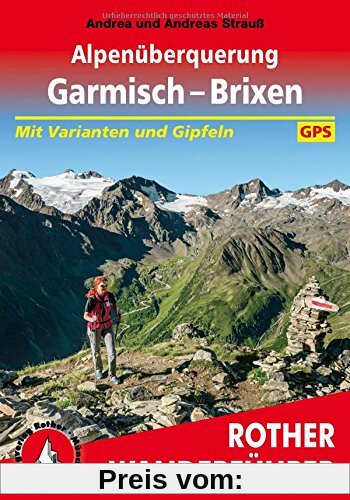Alpenüberquerung Garmisch - Brixen: Mit Varianten und Gipfeln. Mit GPS-Tracks (Rother Wanderführer)