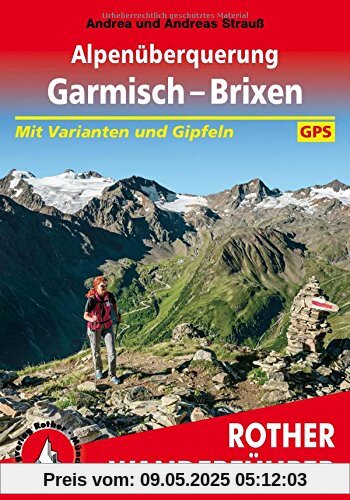 Alpenüberquerung Garmisch - Brixen: Mit Varianten und Gipfeln. Mit GPS-Tracks (Rother Wanderführer)