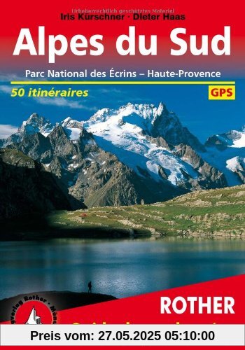 Alpes du Sud. Parc Natinoal des Écrins - Haute-Provence. Avec coordonnées GPS (Rother Guide de randonnées)