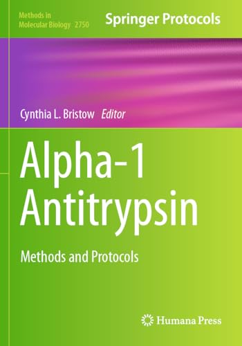 Alpha-1 Antitrypsin: Methods and Protocols (Methods in Molecular Biology, Band 2750) von Humana