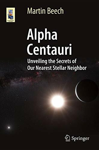 Alpha Centauri: Unveiling the Secrets of Our Nearest Stellar Neighbor (Astronomers' Universe)