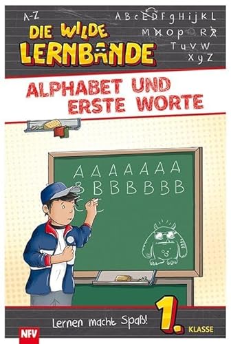 Alphabet und erste Worte: DIE WILDE LERNBANDE - 1. Klasse
