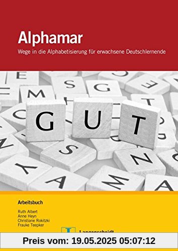 Alphamar: Wege in die Alphabetisierung für erwachsene Deutschlernende / Wege in die Alphabetisierung für erwachsene Deutschlernende. Arbeitsbuch