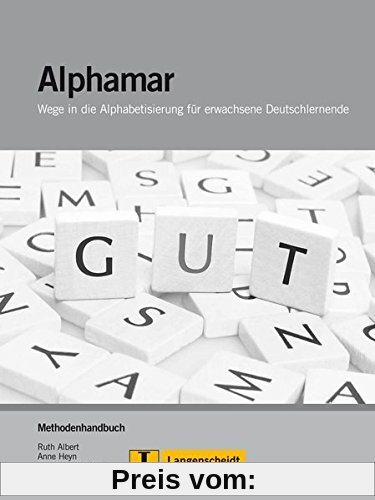 Alphamar: Wege in die Alphabetisierung für erwachsene Deutschlernende. Methodenhandbuch
