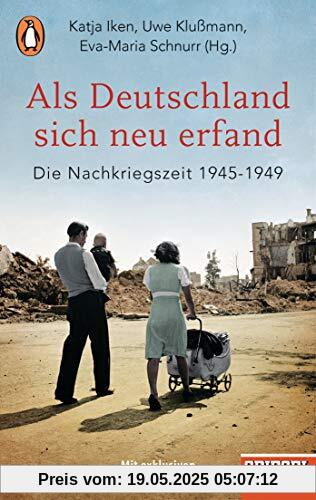 Als Deutschland sich neu erfand: Die Nachkriegszeit 1945-1949 - Ein SPIEGEL-Buch Als Deutschland sich neu erfand: Die Nachkriegszeit 1945-1949 - Ein SPIEGEL-Buch
