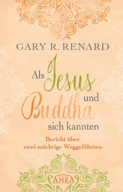 Als Jesus und Buddha sich kannten von AMRA Verlag