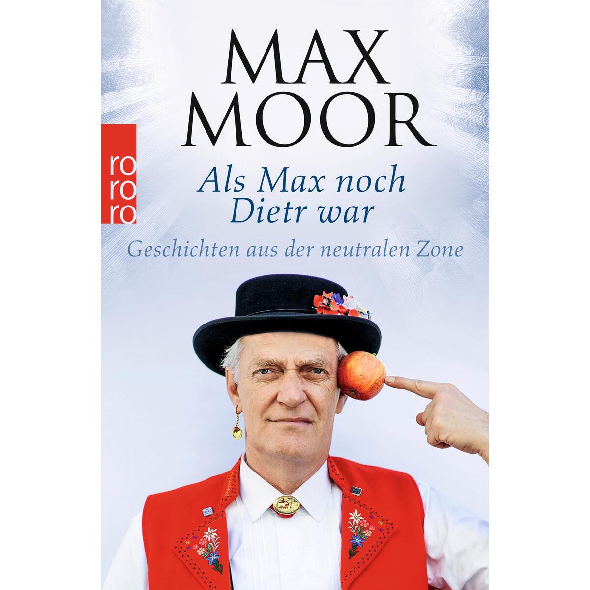 Als Max noch Dietr war Als Max noch Dietr war von Rowohlt Taschenbuch