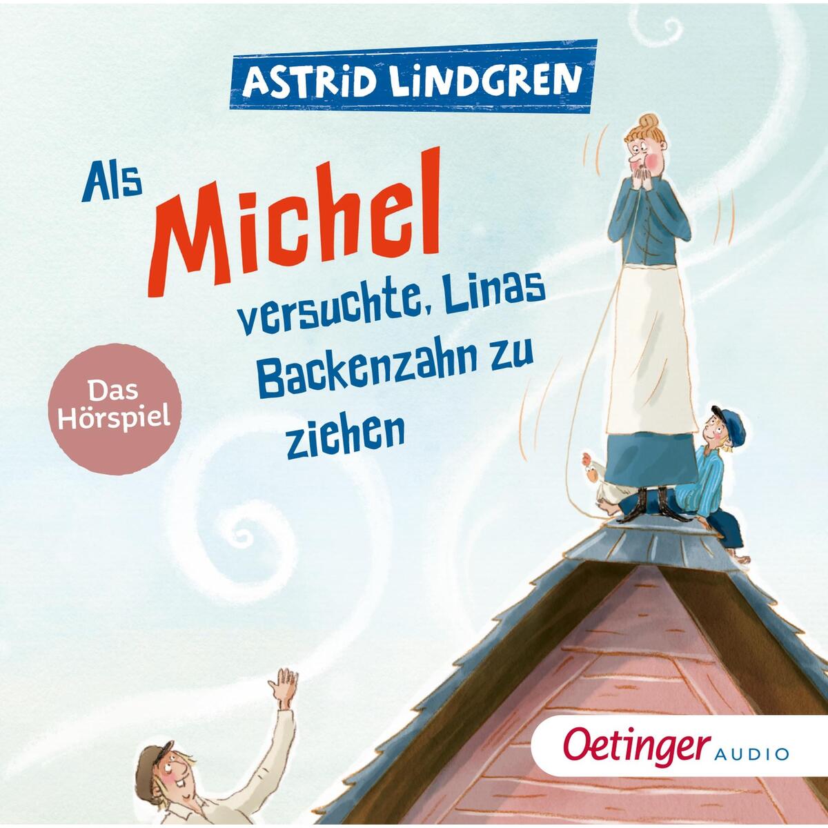 Als Michel versuchte, Linas Backenzahn zu ziehen Als Michel versuchte, Linas Backenzahn zu ziehen von Oetinger Media GmbH