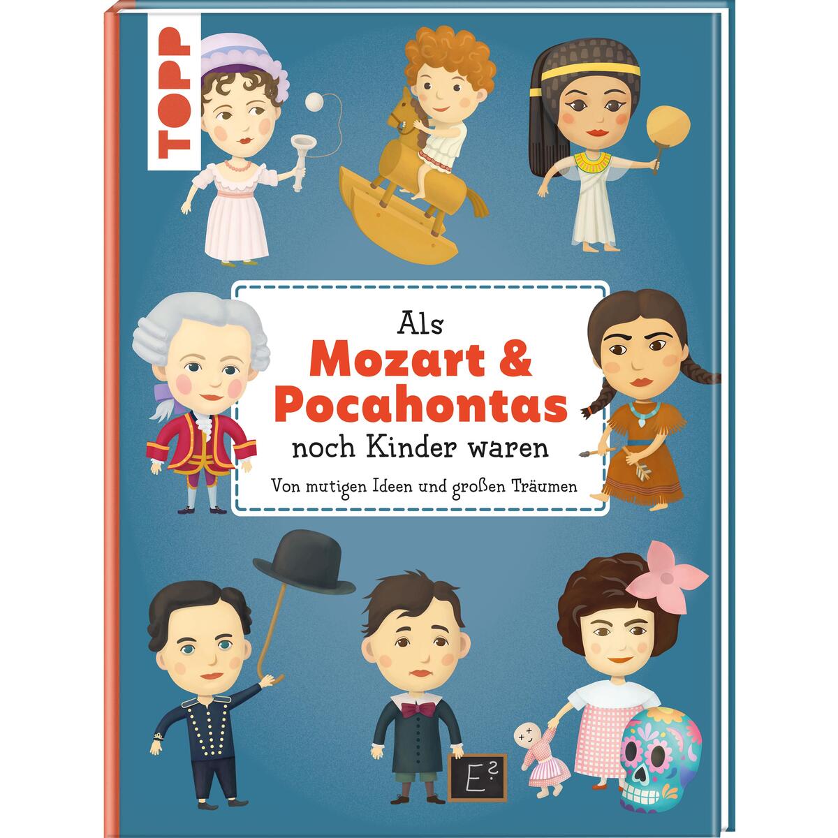 Als Mozart & Pocahontas noch Kinder waren von Frech Verlag GmbH
