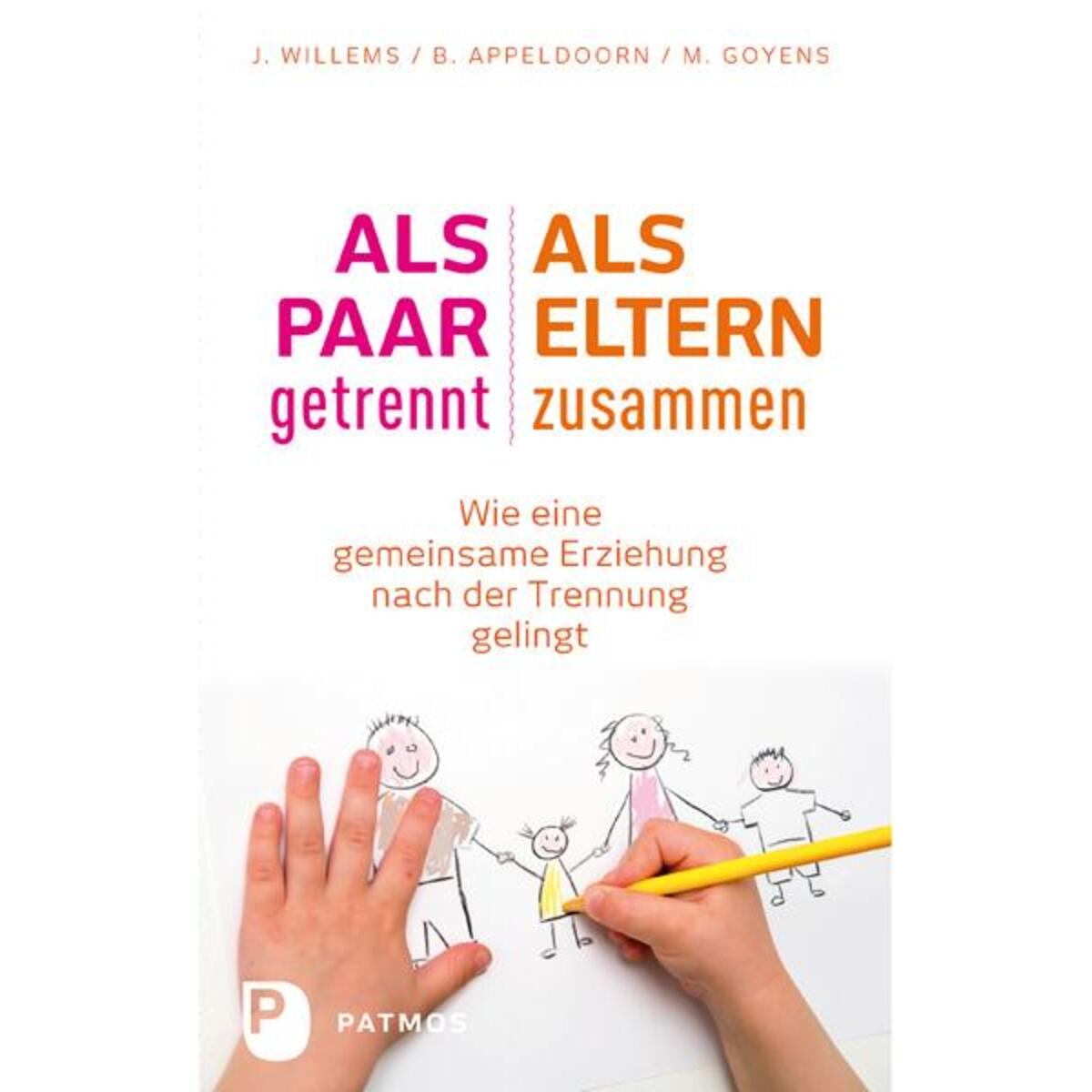 Als Paar getrennt - Als Eltern zusammen Als Paar getrennt - Als Eltern zusammen von Patmos-Verlag