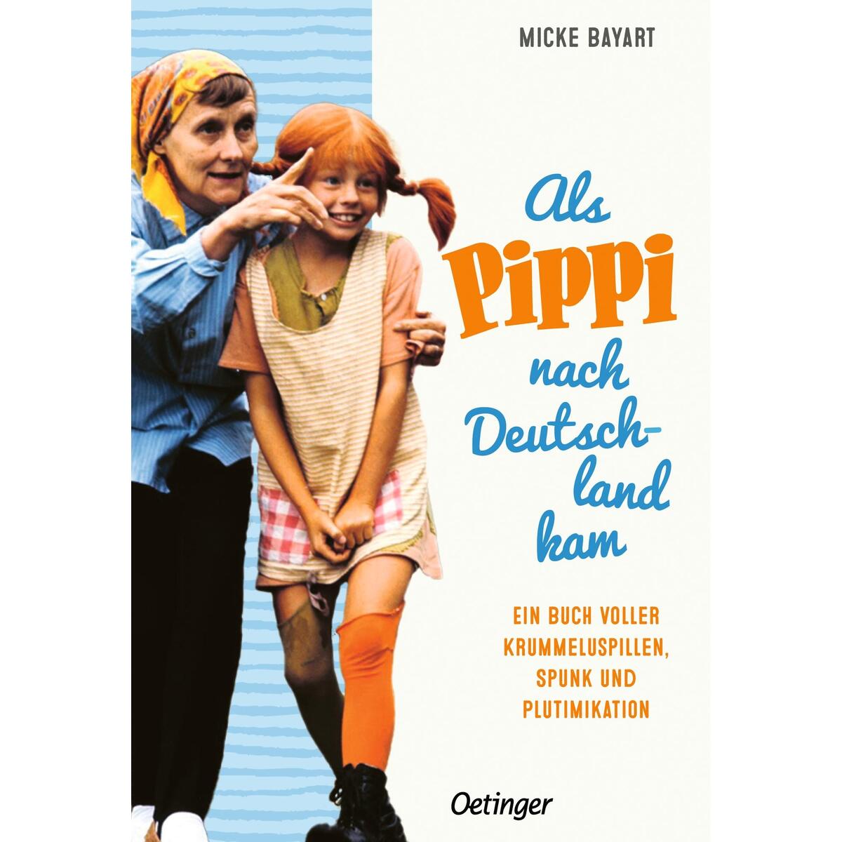 Als Pippi nach Deutschland kam Als Pippi nach Deutschland kam von Oetinger