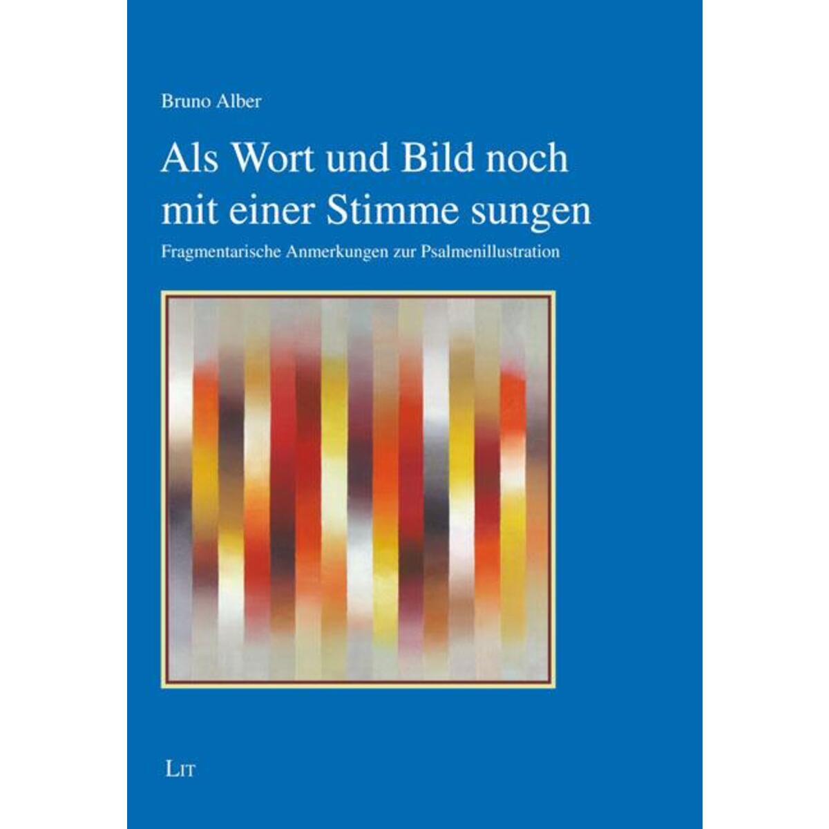 Als Wort und Bild noch mit einer Stimme sungen Als Wort und Bild noch mit einer Stimme sungen von Lit Verlag
