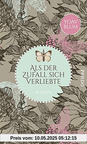 Als der Zufall sich verliebte: Roman