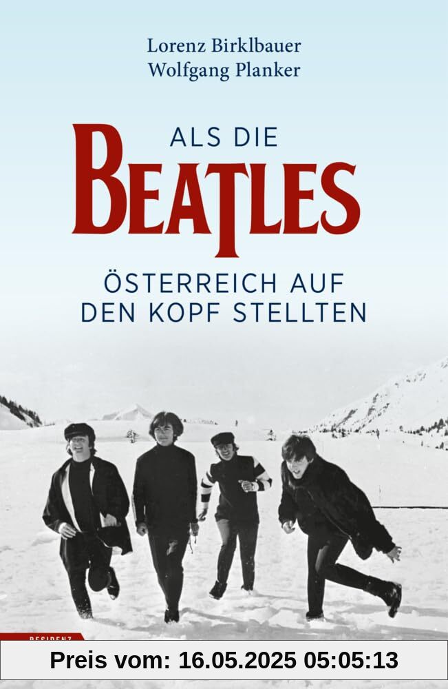 Als die Beatles Österreich auf den Kopf stellten Als die Beatles Österreich auf den Kopf stellten