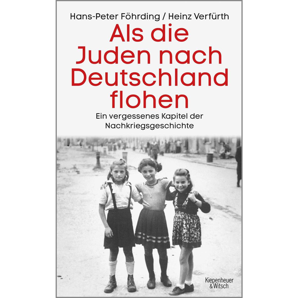 Als die Juden nach Deutschland flohen Als die Juden nach Deutschland flohen von Kiepenheuer & Witsch