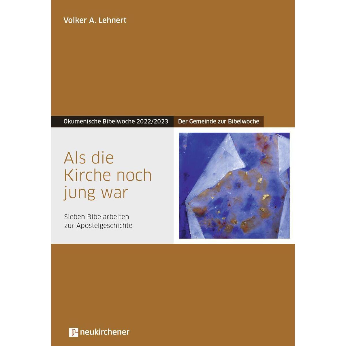 Als die Kirche noch jung war Als die Kirche noch jung war von Neukirchener Verlag