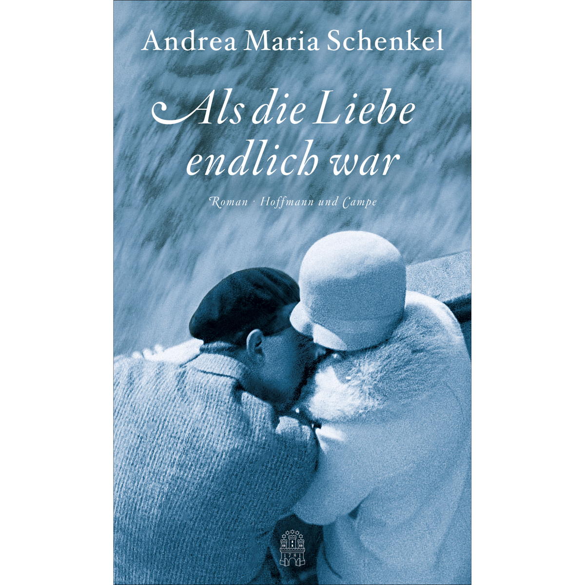 Als die Liebe endlich war von Hoffmann und Campe Verlag