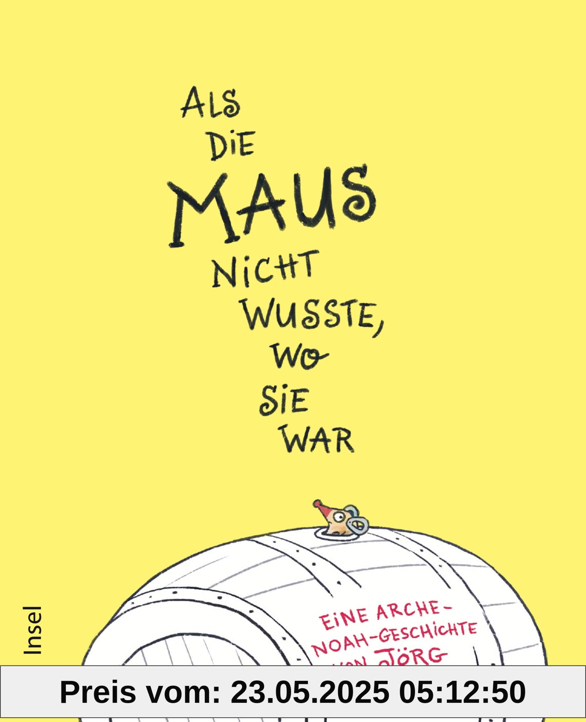 Als die Maus nicht wusste, wo sie war: Die Geschichte der Arche Noah für Kinder ab 3 Jahre | Neu erzählt vom Ritter-Rost-Autor Als die Maus nicht wusste, wo sie war: Die Geschichte der Arche Noah für Kinder ab 3 Jahre | Neu erzählt vom Ritter-Rost-Autor