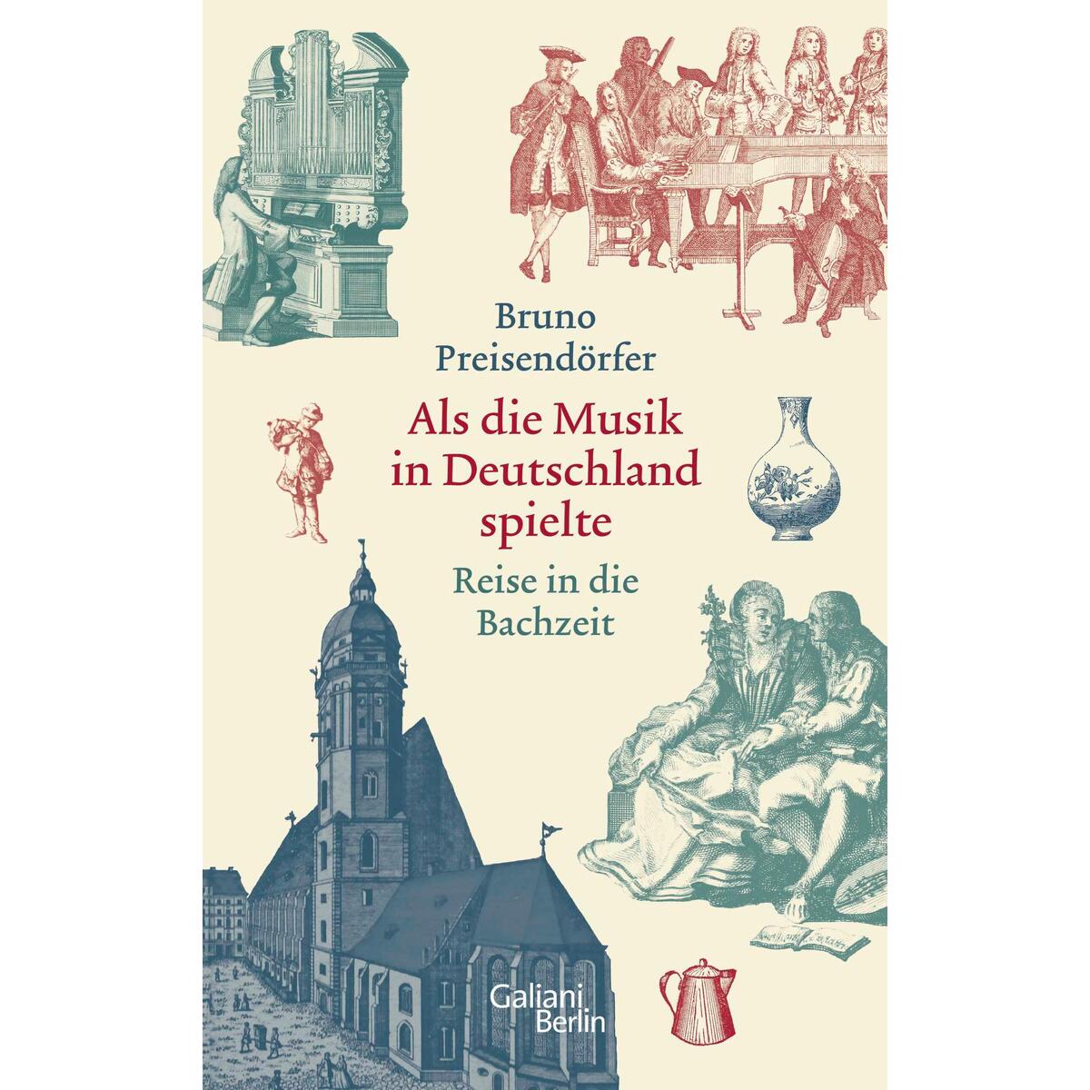 Als die Musik in Deutschland spielte von Galiani-Berlin