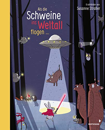 Als die Schweine ins Weltall flogen: Kunterbuntes Erzähl-Bilderbuch von Susanne Straßer ab 3 Jahren fördert Sprachentwicklung und Fantasie Als die Schweine ins Weltall flogen: Kunterbuntes Erzähl-Bilderbuch von Susanne Straßer ab 3 Jahren fördert Sprachentwicklung und Fantasie