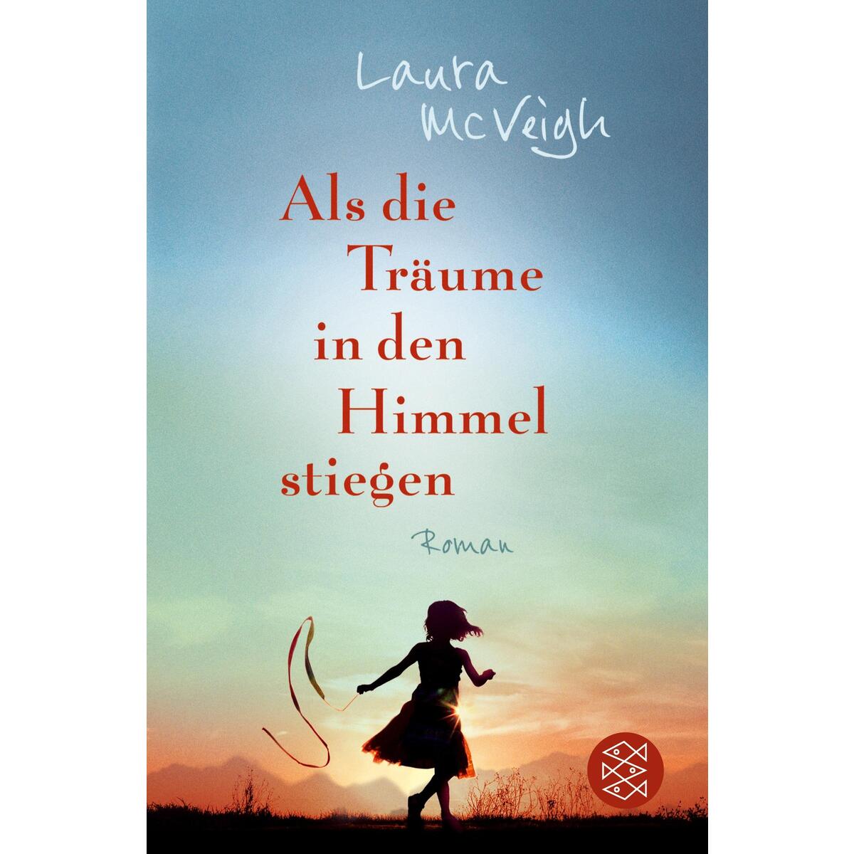 Als die Träume in den Himmel stiegen von S. Fischer Verlag