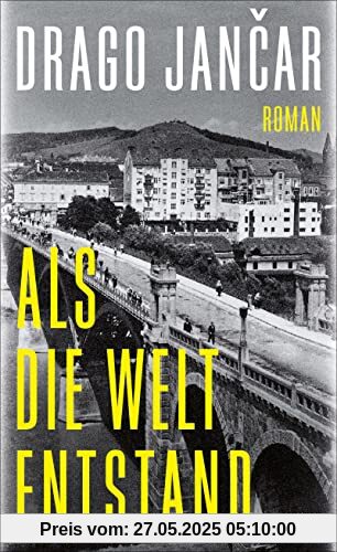 Als die Welt entstand: Roman