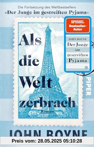 Als die Welt zerbrach: Roman | Die Fortsetzung des Bestsellers »Der Junge im gestreiften Pyjama«